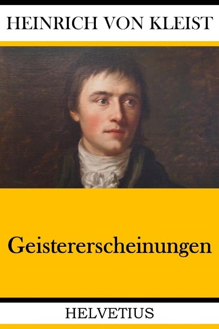 Geistererscheinungen - Heinrich Von Kleist