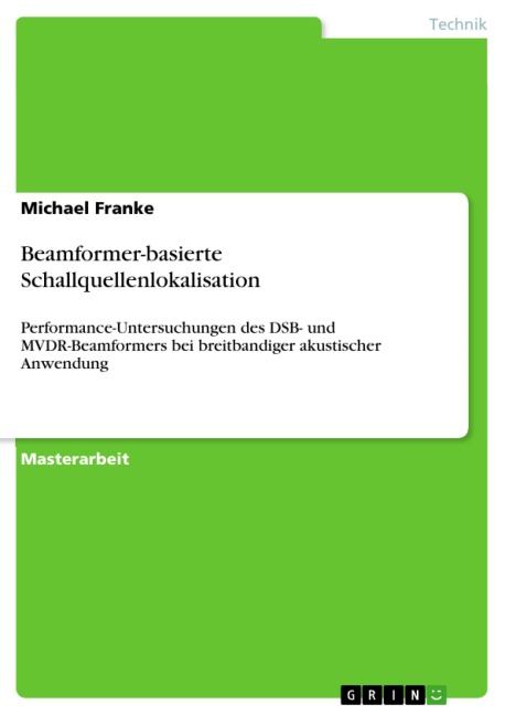 Beamformer-basierte Schallquellenlokalisation - Michael Franke