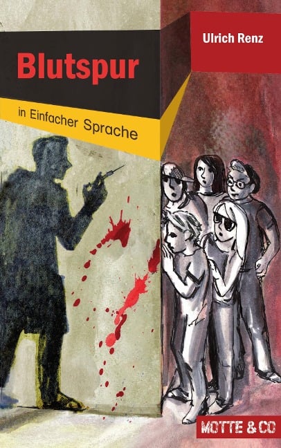 Motte und Co Band 3: Blutspur - Sonderausgabe in Einfacher Sprache - Ulrich Renz