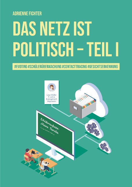 Das Netz ist politisch - Teil I - Adrienne Fichter