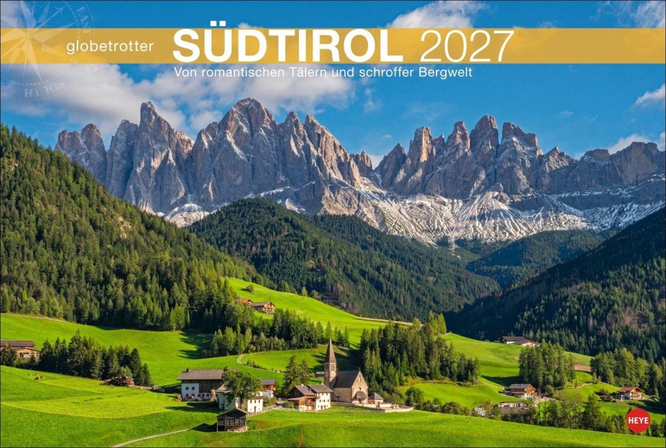 Südtirol Globetrotter Kalender 2027 - Von romantischen Tälern und schroffer Bergwelt - 