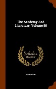 Cover-Bild zum Titel 'The Academy And Literature, Volume 55' von 'Anonymous'