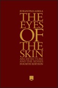 Cover-Bild zum Titel 'The Eyes of the Skin' von 'Juhani Pallasmaa'