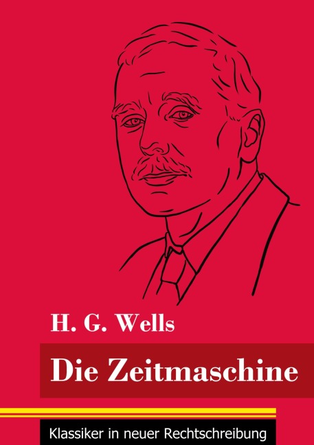 Die Zeitmaschine - H. G. Wells