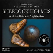 Cover-Bild zum Titel 'Sherlock Holmes und das Bein des Applikanten (Die neuen Abenteuer, Folge 48)' von 'Arthur Conan Doyle, William K. Stewart'