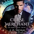 The Curse Merchant Lib/E - J. P. Sloan