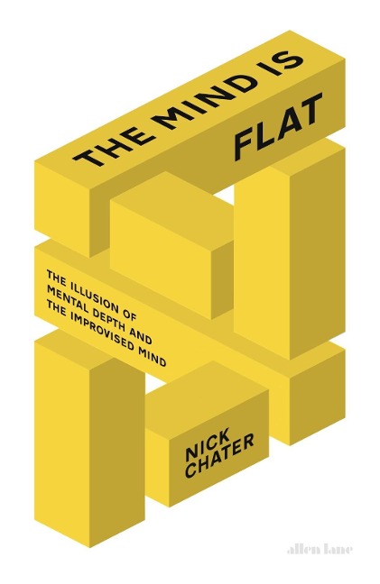 The Mind is Flat - Nick Chater