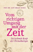 Vom richtigen Umgang mit der Zeit - Maximilian Moser