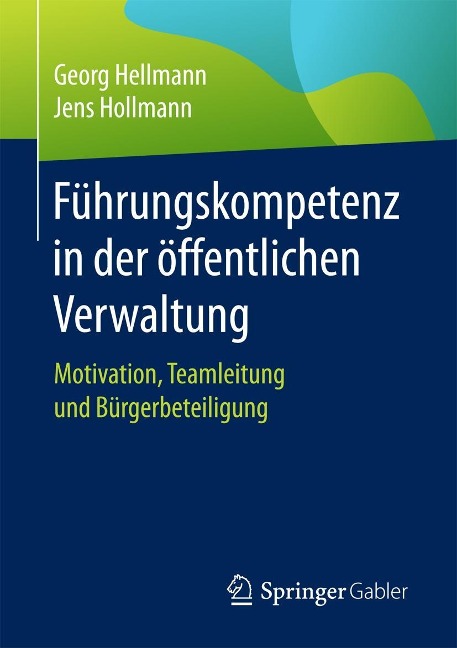 Führungskompetenz in der öffentlichen Verwaltung - Georg Hellmann, Jens Hollmann