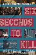 Cover-Bild zum Titel 'Six Seconds to Kill' von 'Brett Halliday'