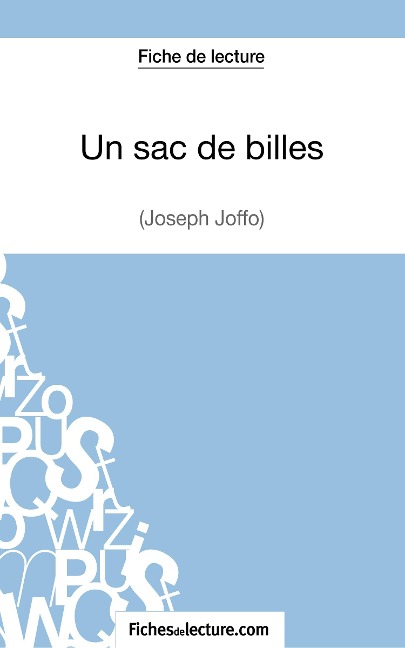 Un sac de billes de Joseph Joffo (Fiche de lecture) - Alexandre Oudent, Fichesdelecture
