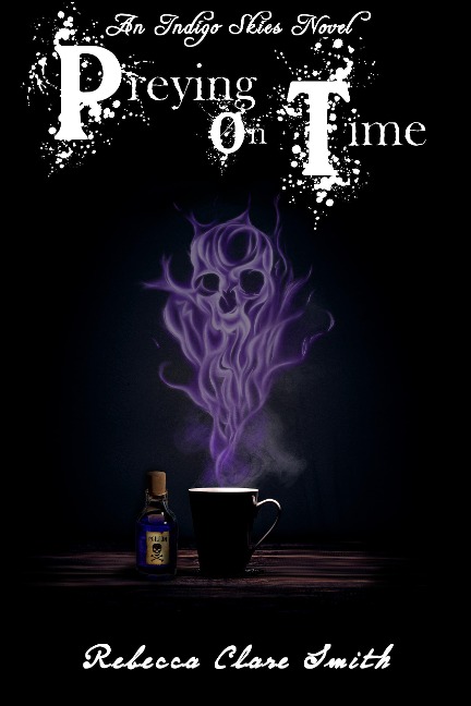 Preying On Time (Indigo Skies, #1) - Rebecca Clare Smith