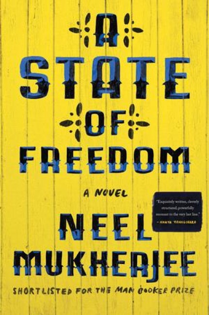 A State of Freedom - Neel Mukherjee