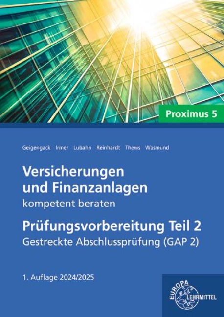 Versicherungen und Finanzanlagen kompetent beraten - Prüfungsvorbereitung Teil 2 - Uwe Thews, Katja Wasmund, Wolfgang Irmer, Frederik Reinhardt, Ralph Geigengack