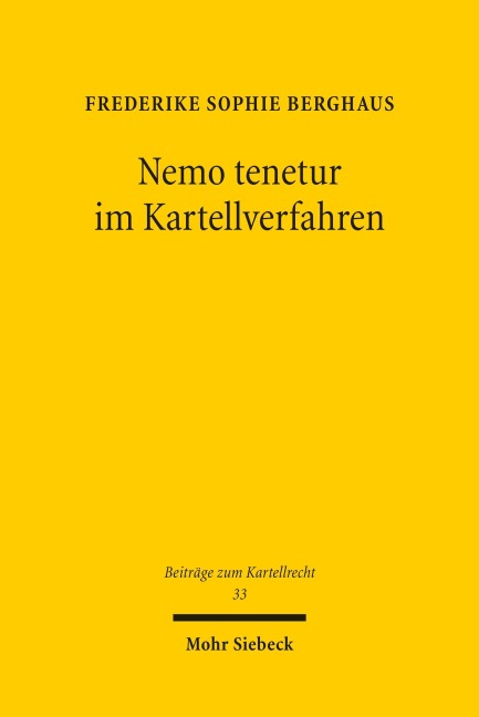 Nemo tenetur im Kartellverfahren - Frederike Sophie Berghaus