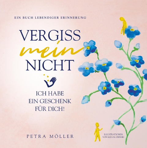 Vergiss mein nicht - Petra Möller