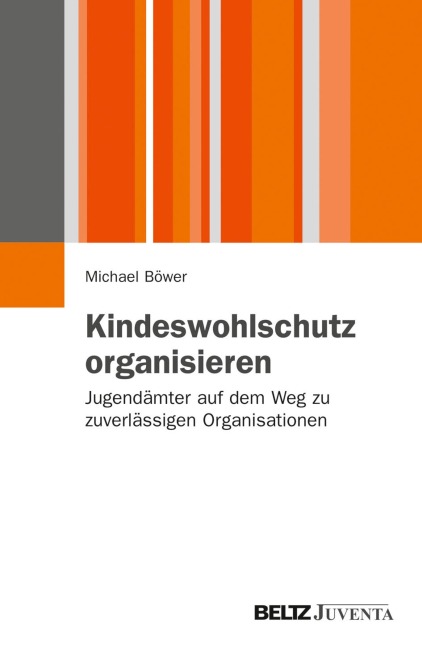 Kindeswohlschutz organisieren - Michael Böwer