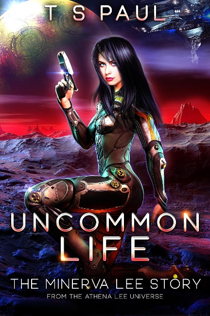 Uncommon Life (The Athena Lee Chronicles, #6.5) - Ts Paul