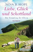 Cover-Bild zum Titel 'Liebe, Glück und Schottland' von 'Nina B. Hope'