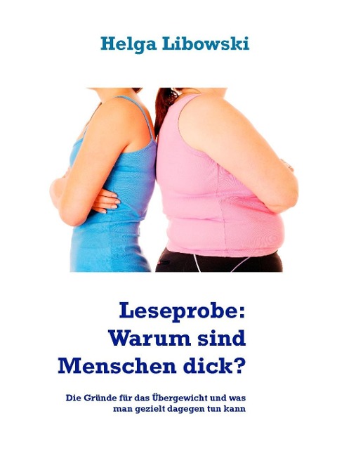 Leseprobe: Warum sind Menschen dick? - Helga Libowski