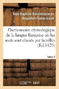 Cover-Bild zum Titel 'Dictionnaire Étymologique de la Langue Françoise Où Les Mots Sont Classés Par Familles. Tome 2' von 'Jean-Baptiste-Bonaventure de Roquefort-Flaméricourt'