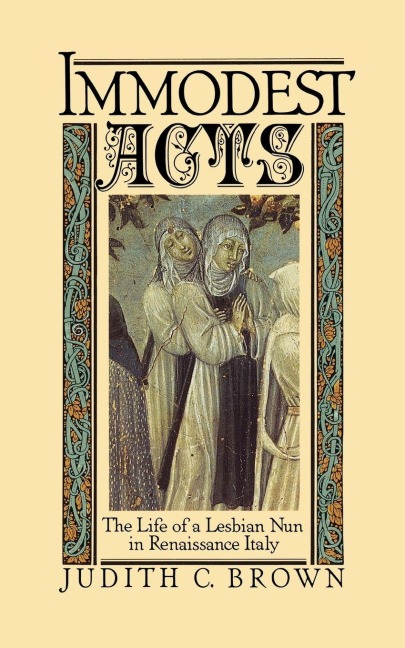 Immodest Acts - Judith C. Brown