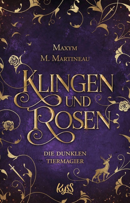Die dunklen Tiermagier - Klingen und Rosen - Maxym M. Martineau