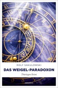 Cover-Bild zum Titel 'Das Weigel-Paradoxon' von 'Rolf Sakulowski'