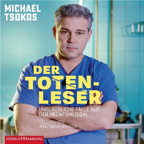 Der Totenleser - Michael Tsokos