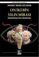 On Iki Bin Yilin Mirasi - Mehmet Bedri Gültekin