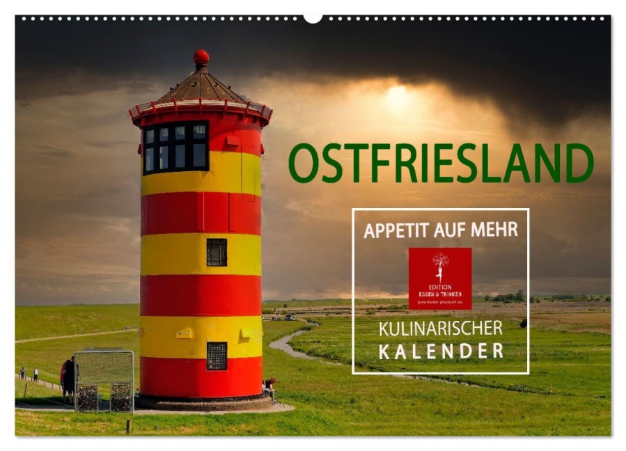 Ostfriesland - Appetit auf mehr (Wandkalender 2025 DIN A2 quer), CALVENDO Monatskalender - Peter Roder