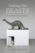 Cover-Bild zum Titel 'Making Our Beasts' von 'Elana Shever'
