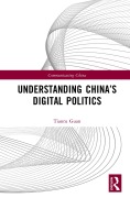 Cover-Bild zum Titel 'Understanding China's Digital Politics' von 'Tianru Guan'
