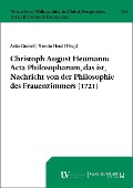 Cover-Bild zum Titel 'Christoph August Heumann: Acta Philosopharum, das ist, Nachricht von der Philosophie des Frauenzimmers (1721)' von ''