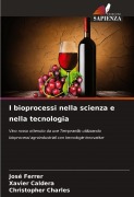Cover-Bild zum Titel 'I bioprocessi nella scienza e nella tecnologia' von 'José Ferrer, Xavier Caldera, Christopher Charles'