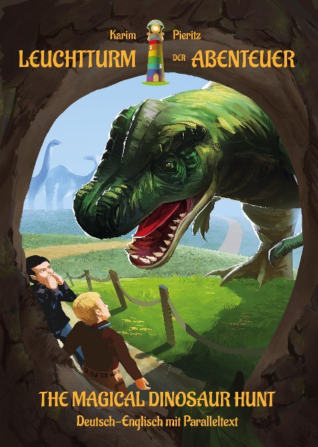 Leuchtturm der Abenteuer The Magical Dinosaur Hunt - zweisprachiges Kinderbuch Deutsch Englisch - Karim Pieritz