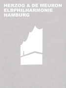 Cover-Bild zum Titel 'Herzog & de Meuron Elbphilharmonie Hamburg' von 'Gerhard Mack'