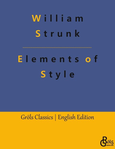 Elements of Style - William Strunk