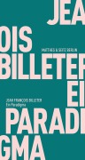 Cover-Bild zum Titel 'Ein Paradigma' von 'Jean François Billeter'