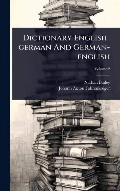 Dictionary English-german And German-english - Nathan Bailey