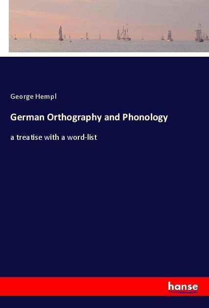 German Orthography and Phonology - George Hempl