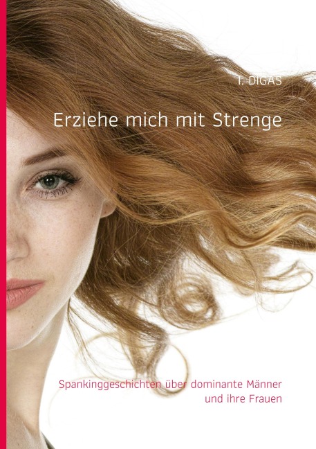 Erziehe mich mit Strenge - I. Digas