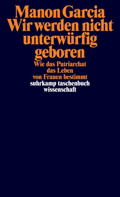 Wir werden nicht unterwürfig geboren - Manon Garcia