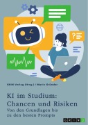 Cover-Bild zum Titel 'KI im Studium: Chancen und Risiken' von 'Marie Gründer'