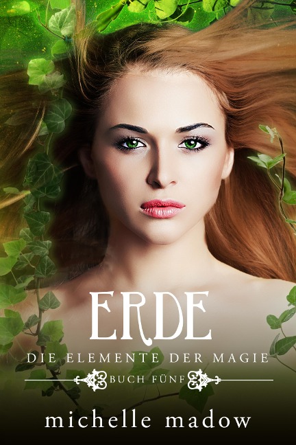 Erde - Die Elemente der Magie 5 - Michelle Madow