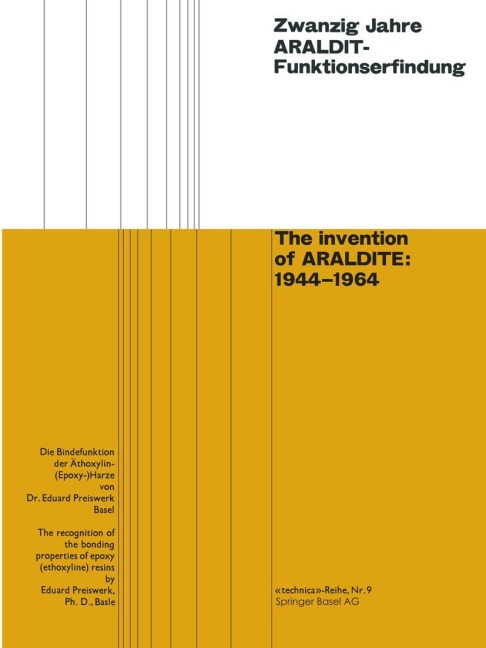 Zwanzig Jahre ARALDIT-Funktionserfindung / The invention of ARALDITE: 1944-1964 - Eduard Preiswerk