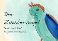 Cover-Bild zum Titel 'Der Zaubervogel' von 'Brigitte Klotzsch'