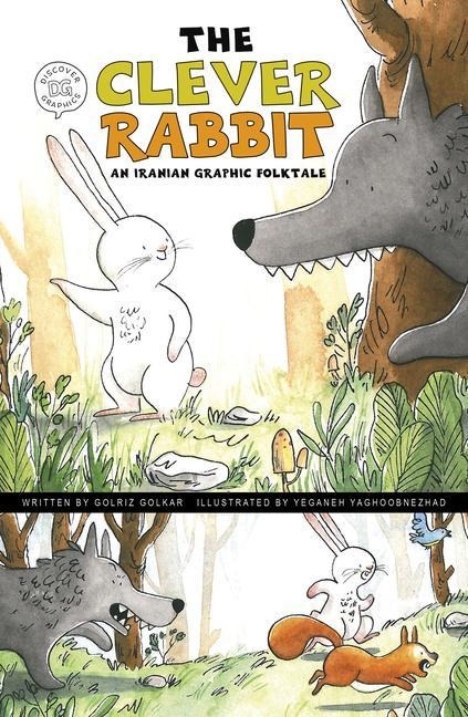 The Clever Rabbit: An Iranian Graphic Folktale - Golriz Golkar