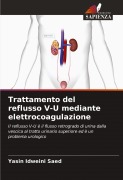 Cover-Bild zum Titel 'Trattamento del reflusso V-U mediante elettrocoagulazione' von 'Yasin Idweini Saed'