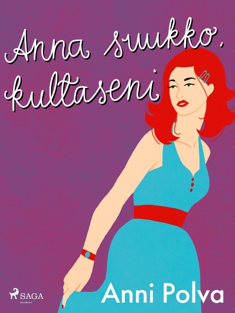 Anna suukko, kultaseni - Anni Polva